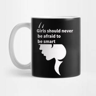 Girls should never be afraid to be smart Portrait - girl power, smart women, book lover, Empowering Girls Shirt, feminist, feminism. T-Shirt Mug
